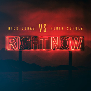 Download Lagu Nick Jonas, Robin Schulz - Right Now MP3 Download Lagu Nick Jonas, Robin Schulz - Right Now MP3