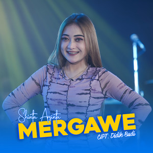 Download Lagu Shinta Arsinta - Mergawe MP3