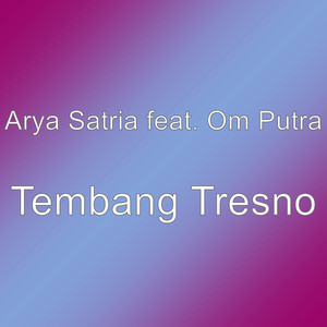 Download Lagu Arya Satria, Om Putra - Tembang Tresno MP3 Download Lagu Arya Satria, Om Putra - Tembang Tresno MP3