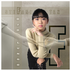 Download Lagu Stefani Tan - Ojo Lungo MP3 Download Lagu Stefani Tan - Ojo Lungo MP3