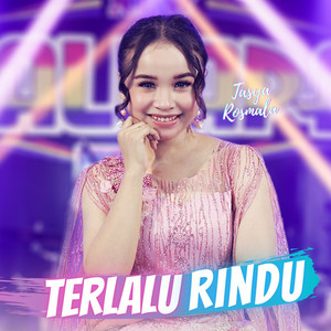 Download Lagu Tasya Rosmala - Terlalu Rindu MP3 Download Lagu Tasya Rosmala - Terlalu Rindu MP3