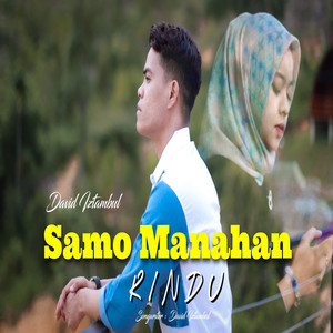 Download Lagu David Iztambul - Samo manahan rindu MP3 Download Lagu David Iztambul - Samo manahan rindu MP3