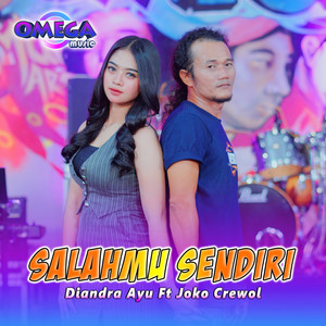 Download Lagu Diandra Ayu, Omega Music, Joko Crewol - Salahmu Sendiri MP3 Download Lagu Diandra Ayu, Omega Music, Joko Crewol - Salahmu Sendiri MP3