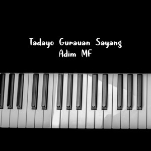 Download Lagu Adim MF - Tadayo Gurauan Sayang MP3 Download Lagu Adim MF - Tadayo Gurauan Sayang MP3