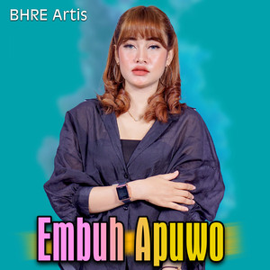 Download Lagu BHRE Artis, Denik Armila - Embuh Apuwo MP3 Download Lagu BHRE Artis, Denik Armila - Embuh Apuwo MP3