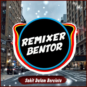 Download Lagu Bentor - Sakit Dalam Bercinta - Remix Version MP3