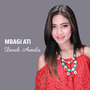 Download Lagu Denik Armila - Mbagi Ati MP3 Download Lagu Denik Armila - Mbagi Ati MP3