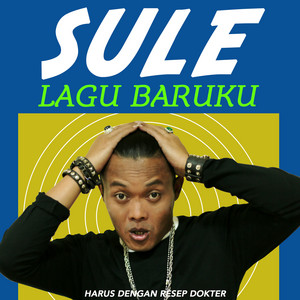 Download Lagu Sule - Lagu Baruku MP3