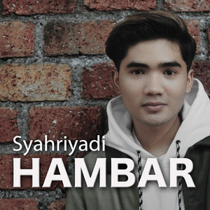 Download Lagu Syahriyadi - Hambar MP3 Download Lagu Syahriyadi - Hambar MP3