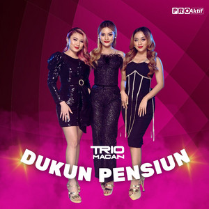 Download Lagu Trio Macan - Dukun Pensiun MP3 Download Lagu Trio Macan - Dukun Pensiun MP3