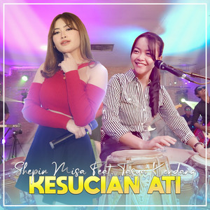 Download Lagu Shepin Misa, Tasya Kendang - Kesucian Ati MP3 Download Lagu Shepin Misa, Tasya Kendang - Kesucian Ati MP3