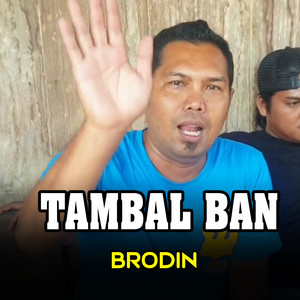 Download Lagu Brodin - TAMBAL BAN MP3 Download Lagu Brodin - TAMBAL BAN MP3