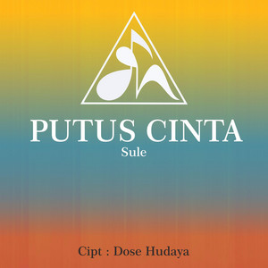 Download Lagu Sule - Putus Cinta MP3 Download Lagu Sule - Putus Cinta MP3