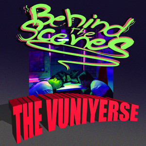 Download Lagu The Vuniyerse - Behind The Scene MP3 Download Lagu The Vuniyerse - Behind The Scene MP3