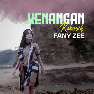 Download Lagu Fany Zee - Kenangan Kekasih MP3 Download Lagu Fany Zee - Kenangan Kekasih MP3