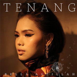 Download Lagu Bella Astillah - Tenang MP3 Download Lagu Bella Astillah - Tenang MP3