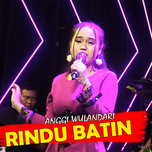 Download Lagu Anggi Wulandari - Rindu Batin MP3 Download Lagu Anggi Wulandari - Rindu Batin MP3