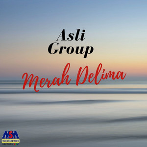 Download Lagu ASLI Group - Merah Delima MP3 Download Lagu ASLI Group - Merah Delima MP3