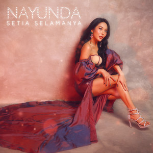 Download Lagu Nayunda - Setia Selamanya MP3 Download Lagu Nayunda - Setia Selamanya MP3