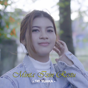Download Lagu Tri Suaka - MINTA IZIN RESTU MP3
