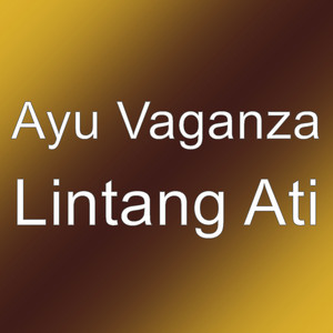 Download Lagu Ayu Vaganza - Lintang Ati MP3 Download Lagu Ayu Vaganza - Lintang Ati MP3