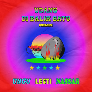 Download Lagu Ungu, Lesti, Nassar - Udang Di Balik Batu (Remix)