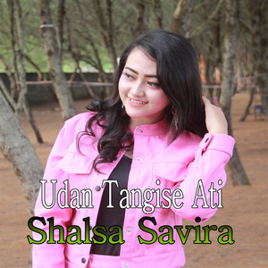 Download Lagu Shalsa Savira - Udan Tangise Ati MP3 Download Lagu Shalsa Savira - Udan Tangise Ati MP3