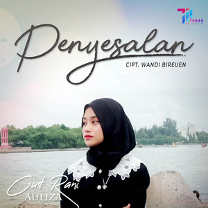 Download Lagu Cut Rani Auliza - Penyesalan MP3 Download Lagu Cut Rani Auliza - Penyesalan MP3