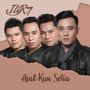 Download Lagu Ilir7 - Asal Kau Setia MP3 Download Lagu Ilir7 - Asal Kau Setia MP3
