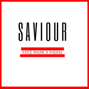 Download Lagu Fayz Mask, Faisal - Saviour MP3