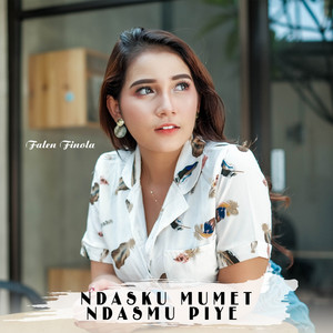 Download Lagu Falen Finola - Ndasku Mumet Ndasmu Piye MP3 Download Lagu Falen Finola - Ndasku Mumet Ndasmu Piye MP3