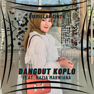 Download Lagu Dangdut Koplo, Nazia Marwiana - Bismillah Cinta MP3
