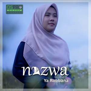 Download Lagu Nazwa Maulidia - Ya Robbana MP3 Download Lagu Nazwa Maulidia - Ya Robbana MP3