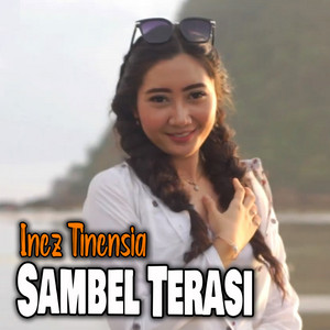 Download Lagu Inez Tinensia - Sambel Terasi MP3 Download Lagu Inez Tinensia - Sambel Terasi MP3