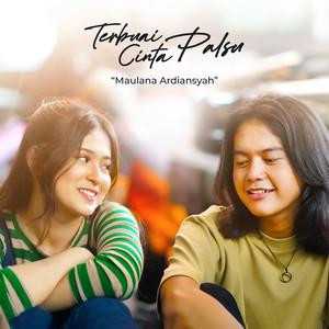 Download Lagu Maulana Ardiansyah - Terbuai Cinta Palsu MP3 Download Lagu Maulana Ardiansyah - Terbuai Cinta Palsu MP3
