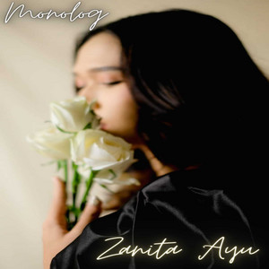 Download Lagu Zanita Ayu - Monolog MP3 Download Lagu Zanita Ayu - Monolog MP3