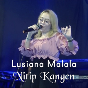 Download Lagu Lusiana Malala, Andi - Nitip Kangen MP3 Download Lagu Lusiana Malala, Andi - Nitip Kangen MP3