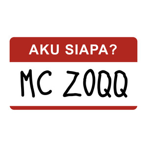 Download Lagu MC ZOQQ - Aku Siapa? MP3 Download Lagu MC ZOQQ - Aku Siapa? MP3