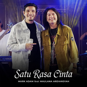 Download Lagu Mark Adam, Maulana Ardiansyah - Satu Rasa Cinta MP3