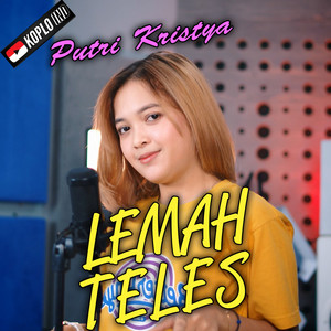 Download Lagu Putri Kristya, Koplo Ind - Lemah Teles MP3 Download Lagu Putri Kristya, Koplo Ind - Lemah Teles MP3