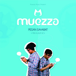 Download Lagu Muezza - Pesan Untuk Sahabat MP3 Download Lagu Muezza - Pesan Untuk Sahabat MP3