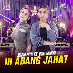 Download Lagu Arlida Putri, Dike Sabrina - Ih Abang Jahat MP3 Download Lagu Arlida Putri, Dike Sabrina - Ih Abang Jahat MP3