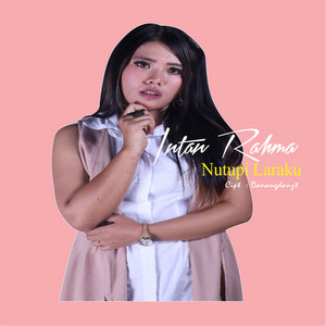 Download Lagu Intan Rahma - Nutupi Laraku MP3 Download Lagu Intan Rahma - Nutupi Laraku MP3