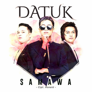 Download Lagu Datuk Band - Samawa MP3 Download Lagu Datuk Band - Samawa MP3