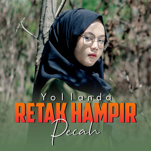 Download Lagu Yollanda - Retak Hampir Pecah MP3 Download Lagu Yollanda - Retak Hampir Pecah MP3