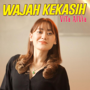 Download Lagu Vita Alvia - Wajah Kekasih MP3 Download Lagu Vita Alvia - Wajah Kekasih MP3