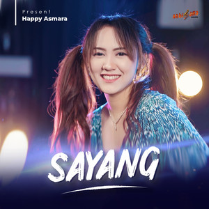 Download Lagu Happy Asmara - Sayang MP3 Download Lagu Happy Asmara - Sayang MP3
