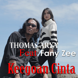 Download Lagu Thomas Arya, Fany Zee - Keegoan Cinta MP3 Download Lagu Thomas Arya, Fany Zee - Keegoan Cinta MP3
