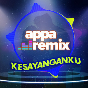 Download Lagu Appa Remix - Kesayanganku MP3