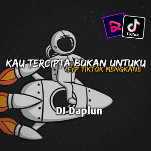 Download Lagu DJ Daplun - DJ Kau Tercipta bukan untukku MP3